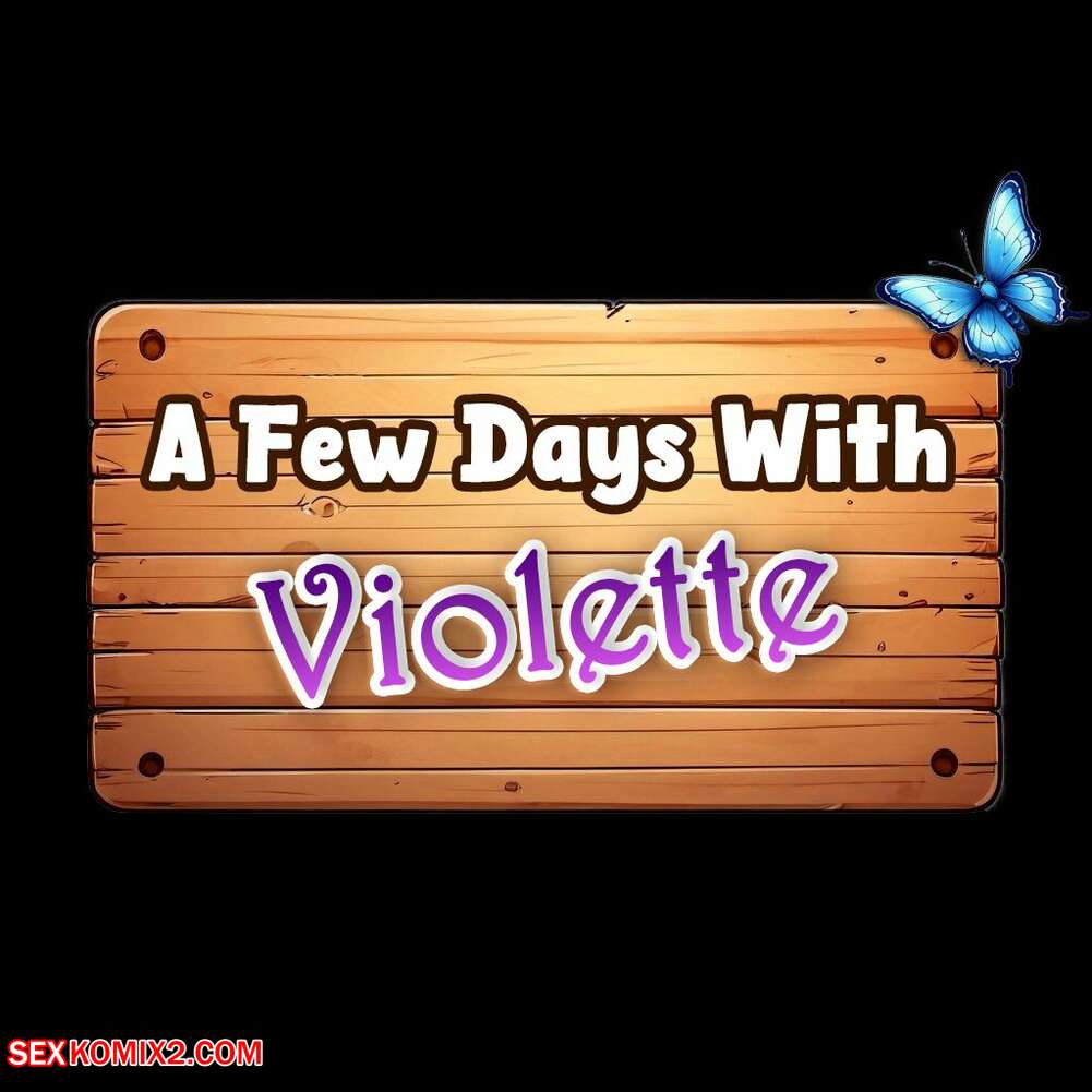 Porn comic A Few Days With Violette. Hentai Panda