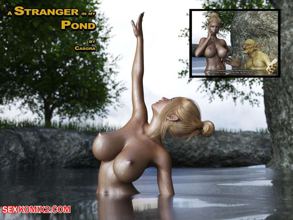 Ponds Picture Sexy - ðŸ˜ˆ Porn comic A Stranger in my Pond. Chapter 1. Casgra. Erotic comic in her  pool, ðŸ˜ˆ | Porn comics hentai adult only | hqporncomics.com