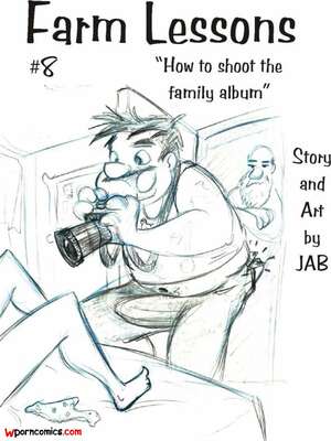 Porn comic Farm Lessons. How To Shoot The Family Album. Chapter 8. JABComix.