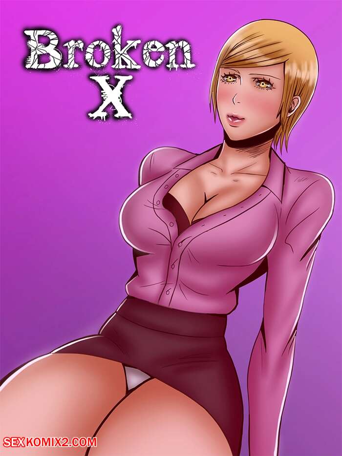 Porn comic Felsala. BROKEN X. Chapter 3