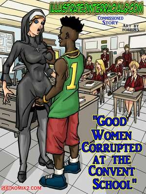 Porn comic Good Women Convent School. ILLUSTRATEDINTERRACIAL
