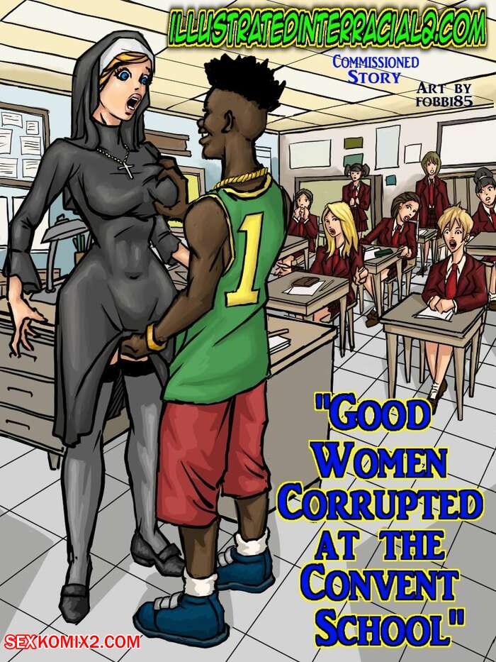 Porn comic Good Women Convent School. ILLUSTRATEDINTERRACIAL