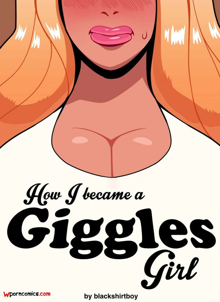 Porn comic How I Became A Giggles Girl. Blackshirtboy