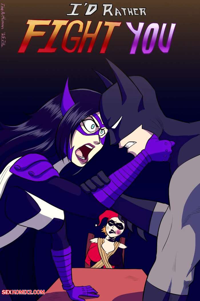 Porn comic Id Rather Fight You. Batman. The Arthman