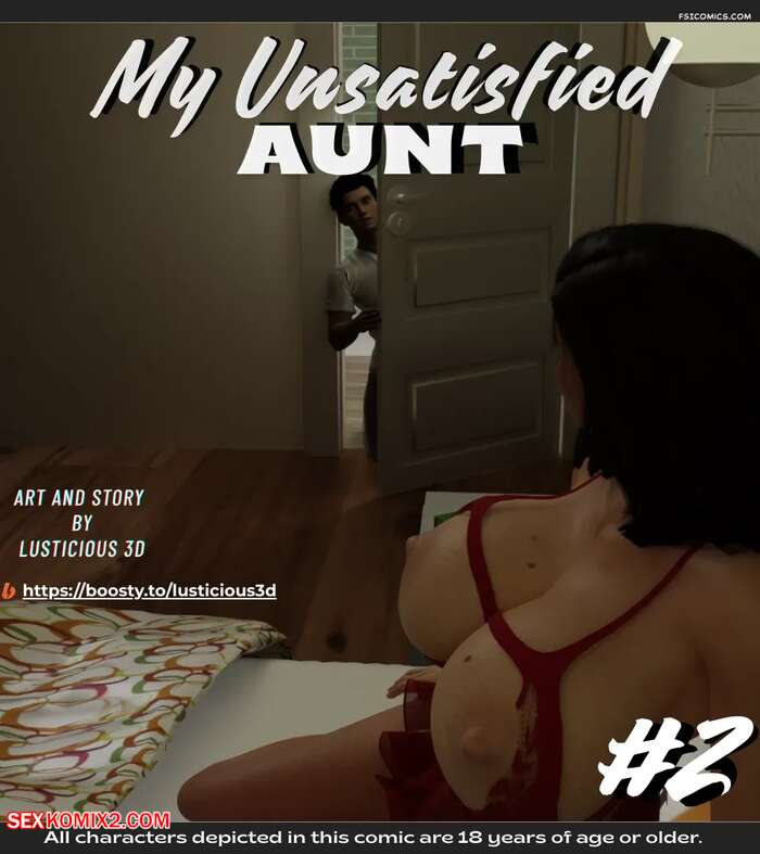 Porn comic My Unsatisfied Aunt. Chapter 2. Lusticious 3D