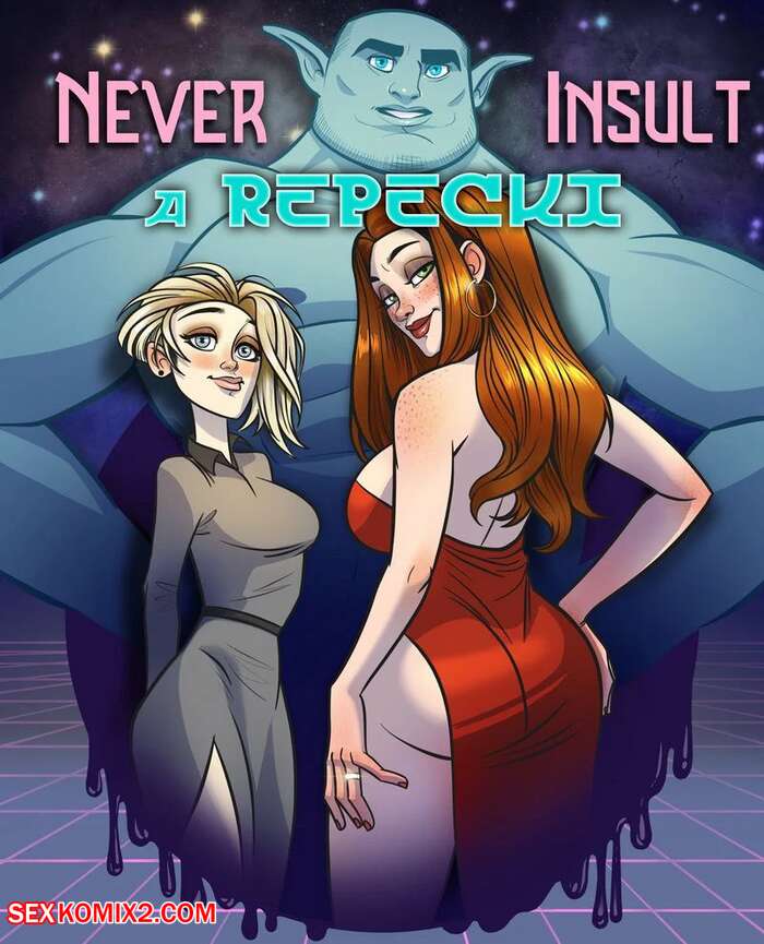 Porn comic Never Insult a Repecki. Chapter 1. Nick Eronic.