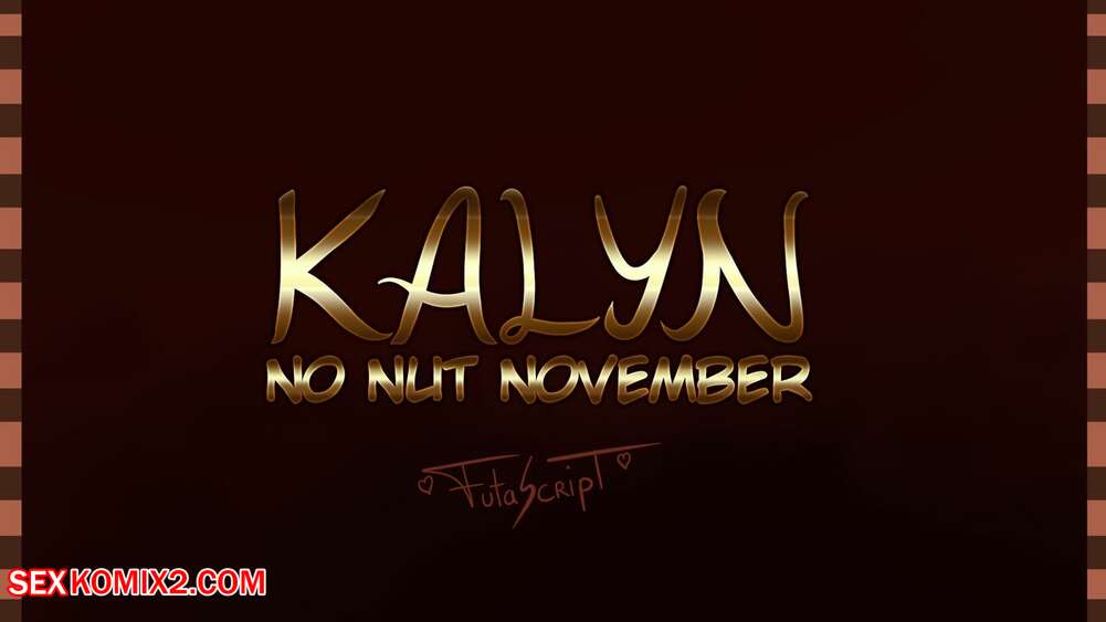 Porn comic No Nut November 2022. Kailyn