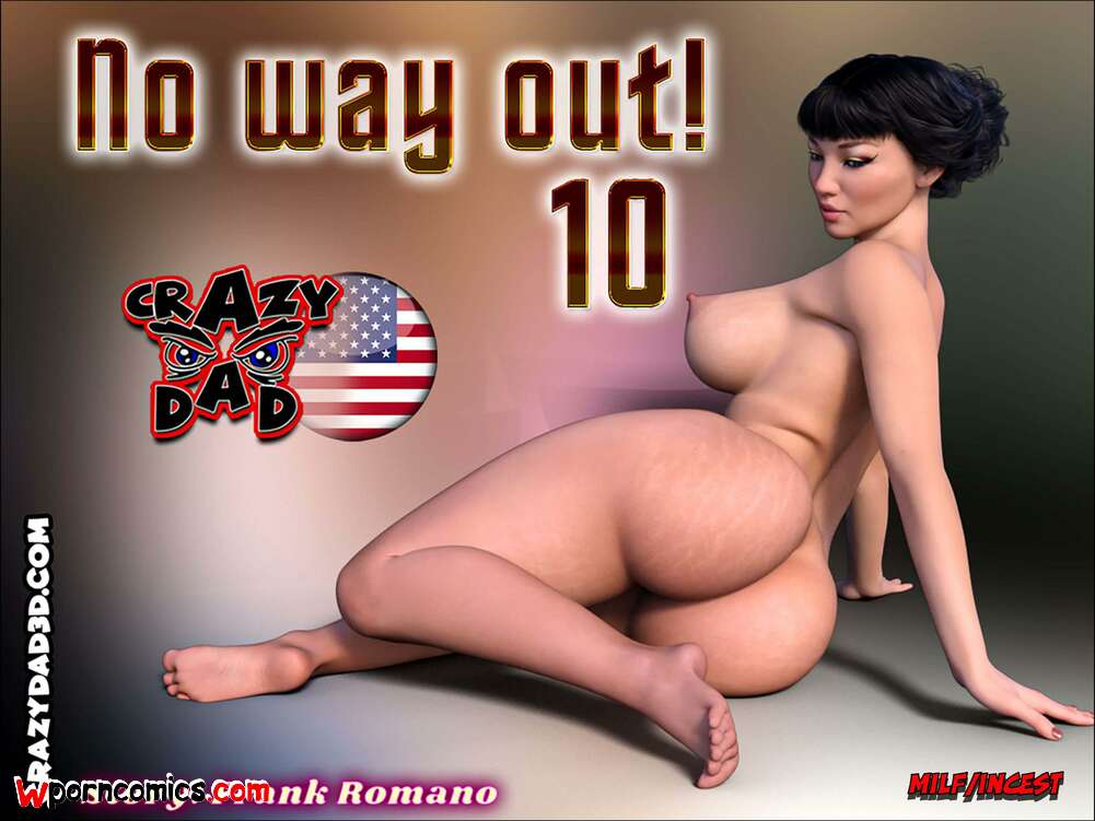 Porn comic No Way Out. Chapter 10. CrazyDad3D.