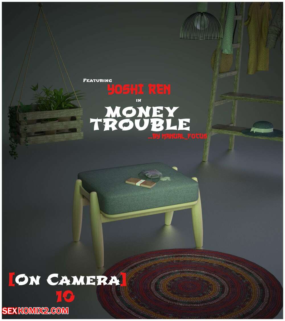 Porn comic On Camera. Money Trouble. Chapter 10. Manual Focus.