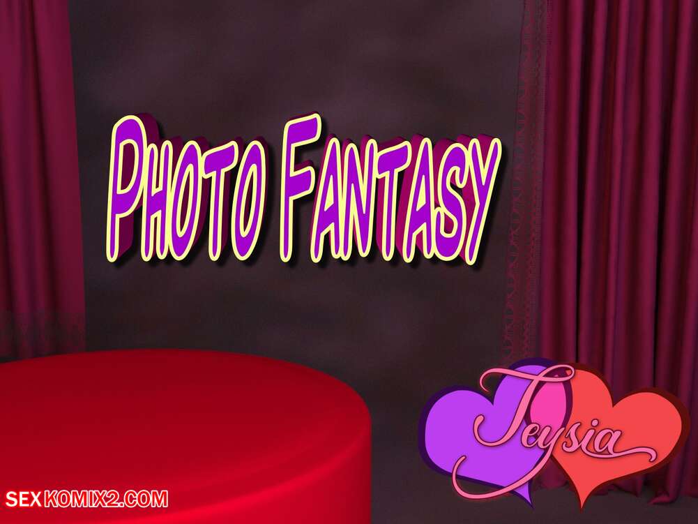 Porn comic Photo Fantasy. Teysia.