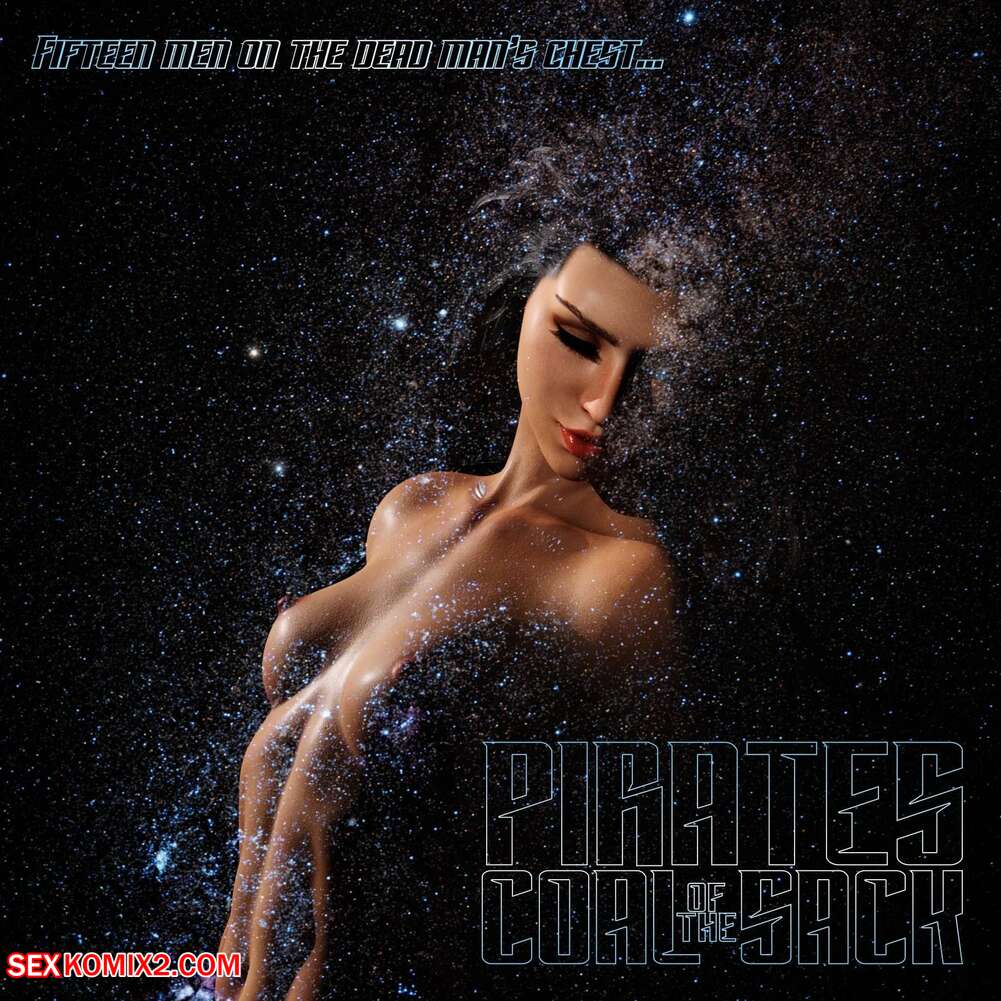 Porn comic Pirates of the Coal Sack. Chapter 1.  DangerousLines.