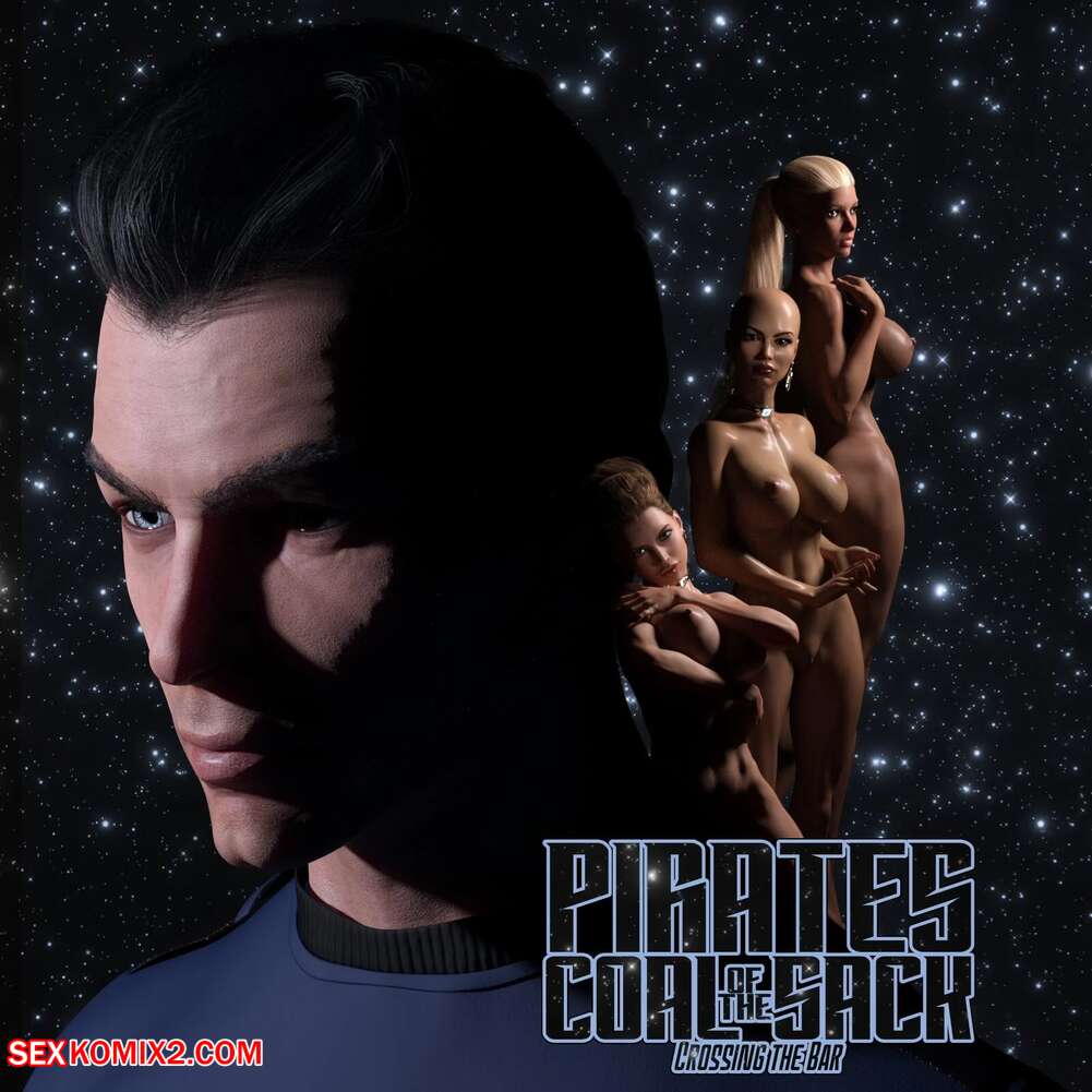 Porn comic Pirates of the Coal Sack. Chapter 25. DangerousLines