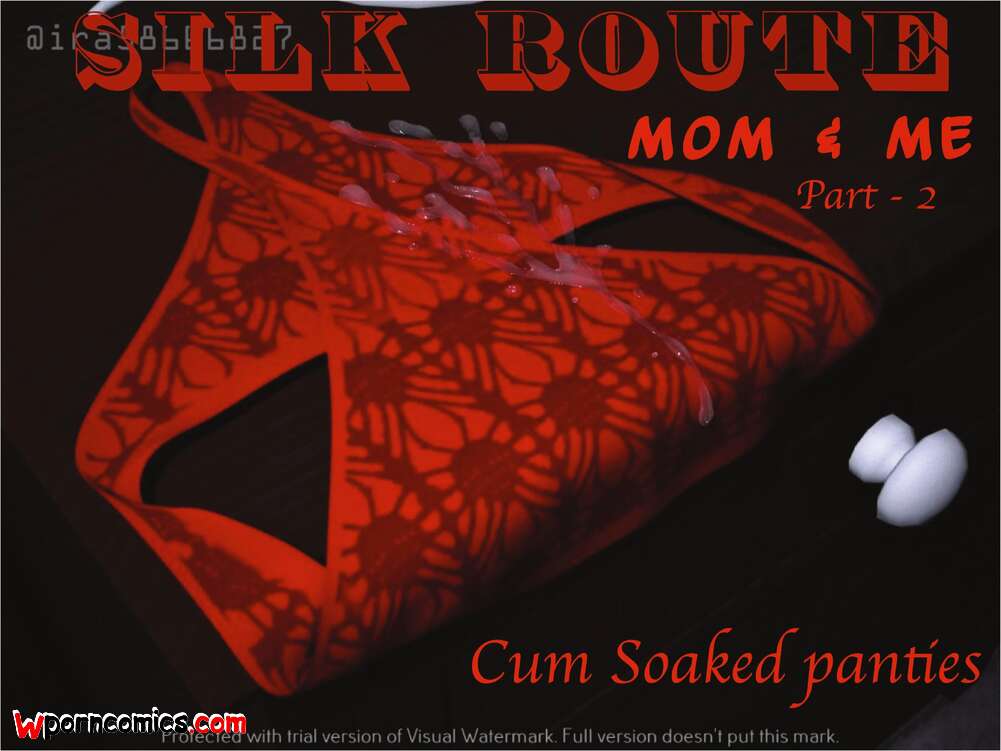 Porn comic Silk Route. Mom & Me. Chapter 2. Ira Raman.