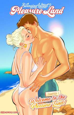 Porn comic Swinging Island. Pleasure Land. Vol 1. Chapter 1. Andrew Tarusov