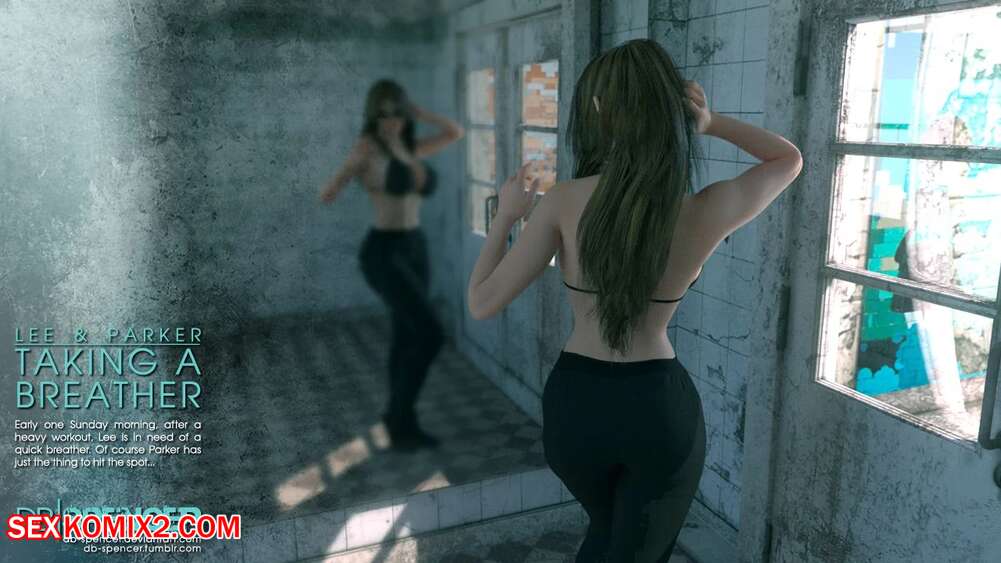 Porn comic Taking a Breather. Chapter 1. DBSpencer.