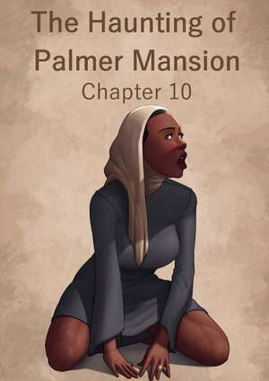 Porn comic The Haunting Of The Palmer Mansion. Part 10.
