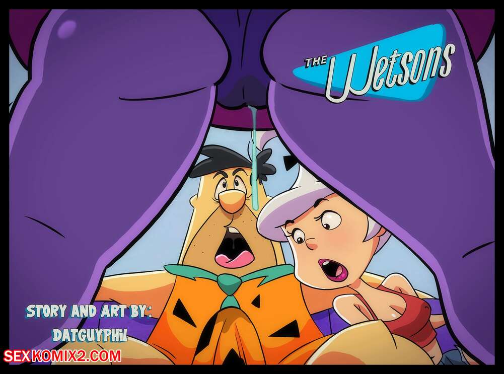 Porn comic The Wetsons. Chapter 1. The Flintstones , The Jetsons. DatGuyPhil.