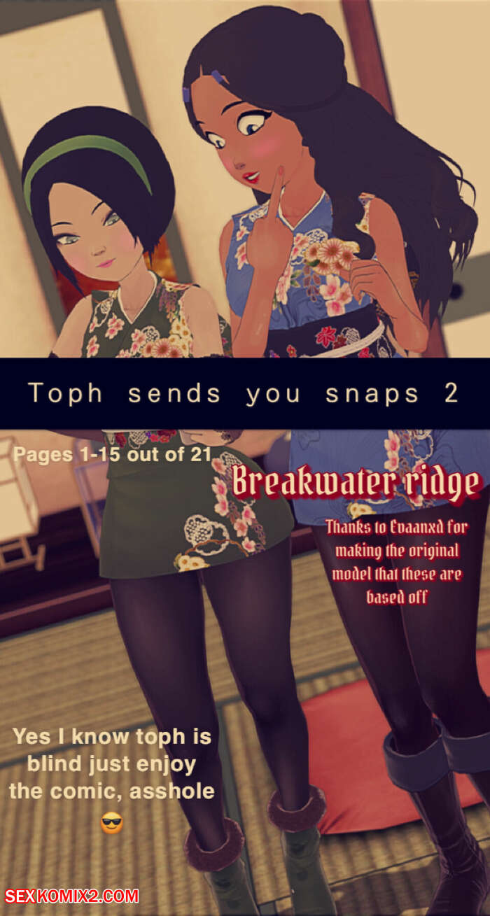 Porn comic Toph Sends you snaps 2. Breakwater Ridge